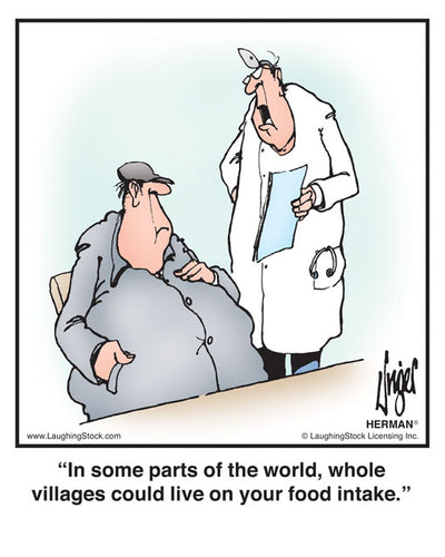 In some parts of the world, whole villages could live on your food intake.