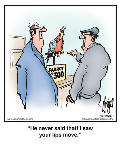 He never said that! I saw your lips move.