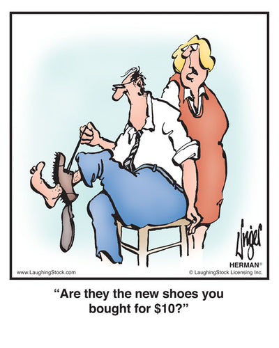 Are they the new shoes you bought for $10?