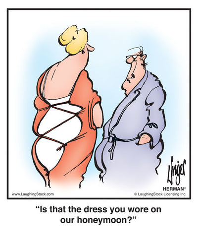 Is that the dress you wore on our honeymoon?