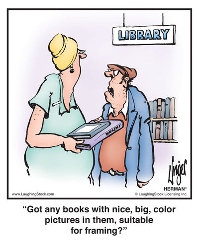 Got any books with nice, big, color pictures in them, suitable for framing?