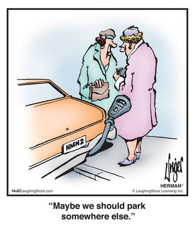 Maybe we should park somewhere else.