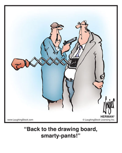 Back to the drawing board, smarty-pants!