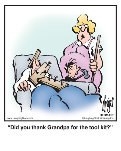 Did you thank Grandpa for the tool kit?