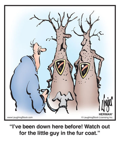 I’ve been down here before! Watch out for the little guy in the fur coat.