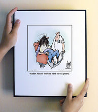 Load image into Gallery viewer, Albert hasn’t worked here for 15 years.