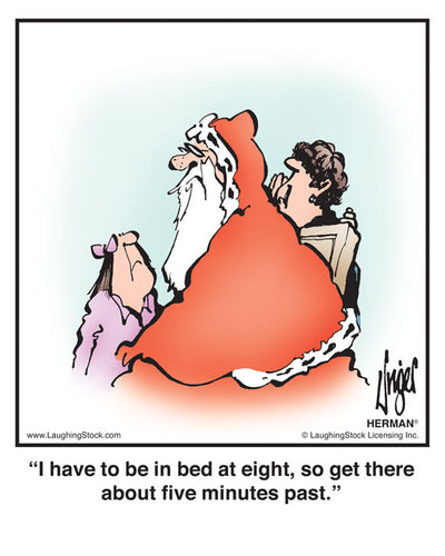 I have to be in bed at eight, so get there about ﬁve minutes past.