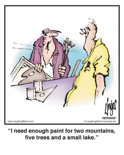 I need enough paint for two mountains, ﬁve trees and a small lake.