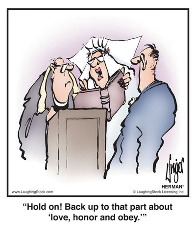 Hold on! Back up to that part about ‘love, honor and obey.’