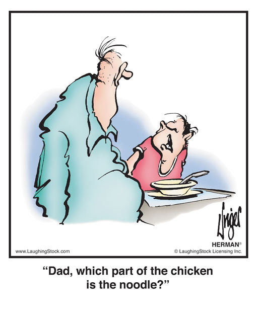 Dad, which part of the chicken is the noodle?