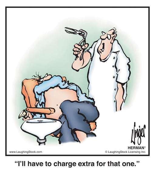 I’ll have to charge extra for that one.