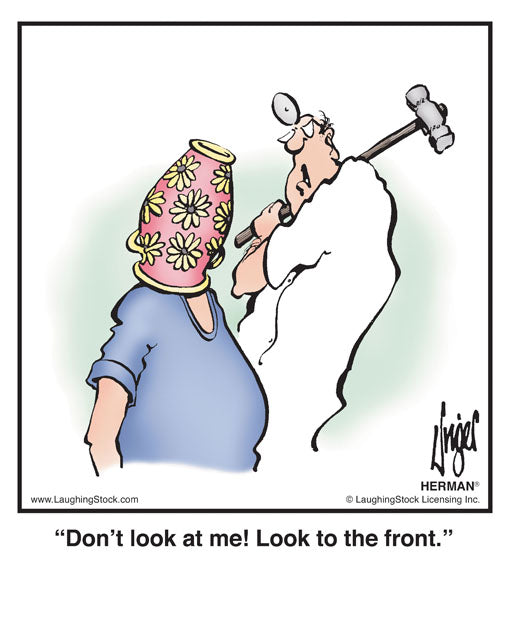 Don’t look at me! Look to the front.