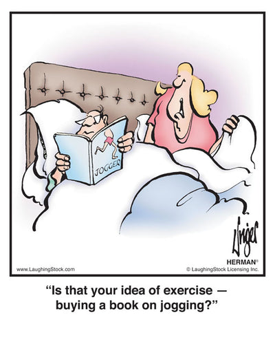 Is that your idea of exercise — buying a book on jogging?