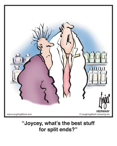 Joycey, what’s the best stuff for split ends?