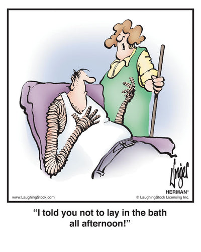 I told you not to lay in the bath all afternoon!