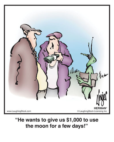 He wants to give us $1,000 to use the moon for a few days!