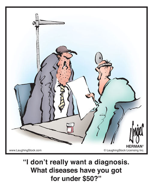 I don’t really want a diagnosis. What diseases have you got for under $50?