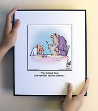 Load image into Gallery viewer, For the last time: I do not want Today’s Special.