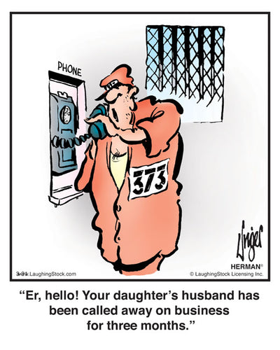 Er, hello! Your daughter’s husband has been called away on business for three months.