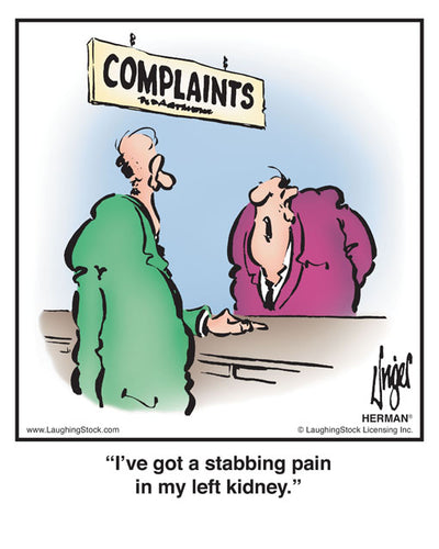 I’ve got a stabbing pain in my left kidney.