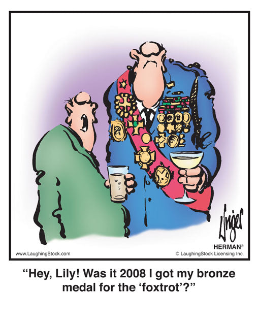 Hey, Lily! Was it 2008 I got my bronze medal for the ‘foxtrot’?