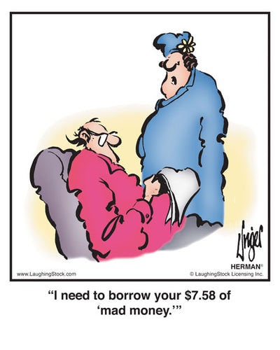 I need to borrow your $7.58 of ‘mad money.’