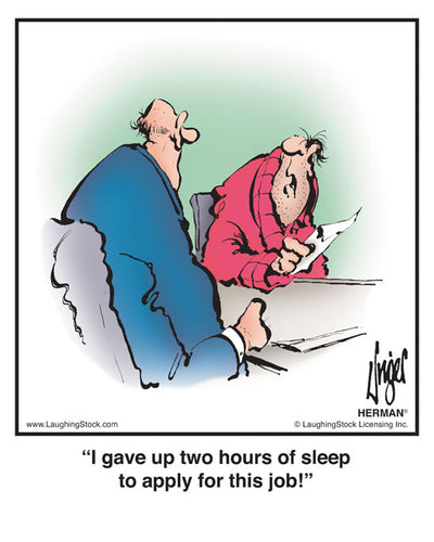 I gave up two hours of sleep to apply for this job!