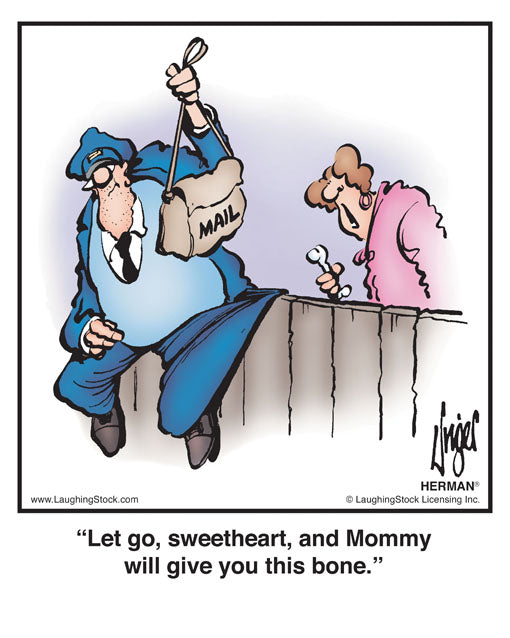 Let go, sweetheart, and Mommy will give you this bone.