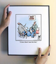 Load image into Gallery viewer, C’mon, Dave! I saw him first.