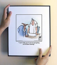 Load image into Gallery viewer, I can’t help you if you’re just going to sit there mooing.