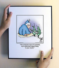 Load image into Gallery viewer, The computer says it’ll probably try to stick that rubber thing in your mouth.