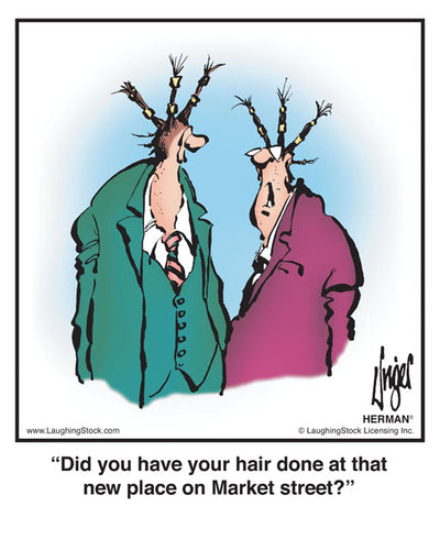 Did you have your hair done at that new place on Market street?