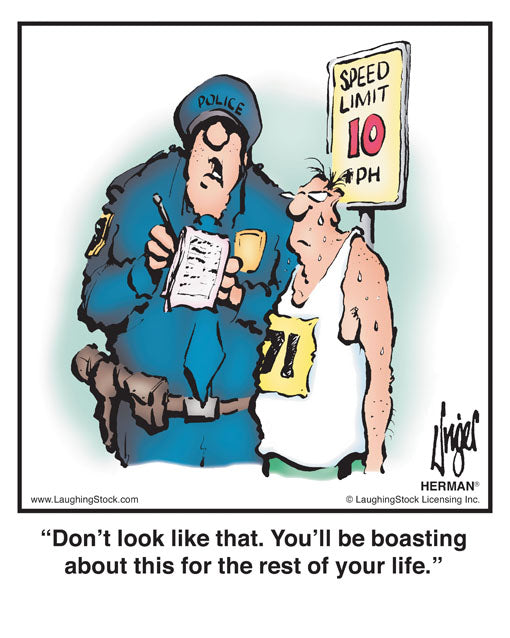 Don’t look like that. You’ll be boasting about this for the rest of your life.