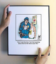 Load image into Gallery viewer, Don’t look like that. You’ll be boasting about this for the rest of your life.