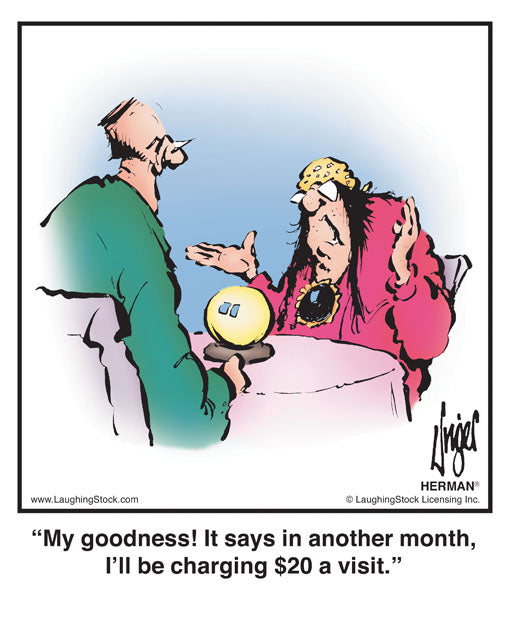 My goodness! It says in another month, I’ll be charging $20 a visit.