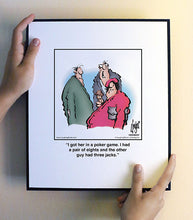 Load image into Gallery viewer, I got her in a poker game. I had a pair of eights and the other guy had three jacks.