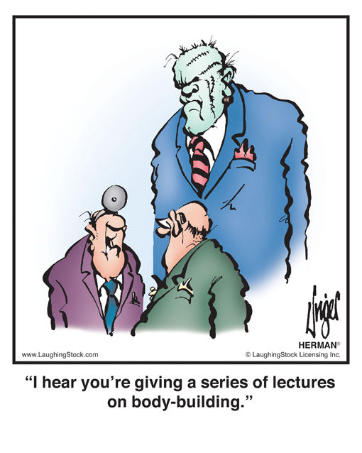 I hear you’re giving a series of lectures on body-building.