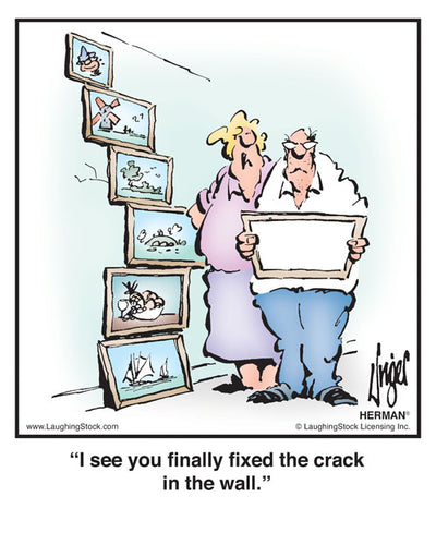 I see you finally fixed the crack in the wall.