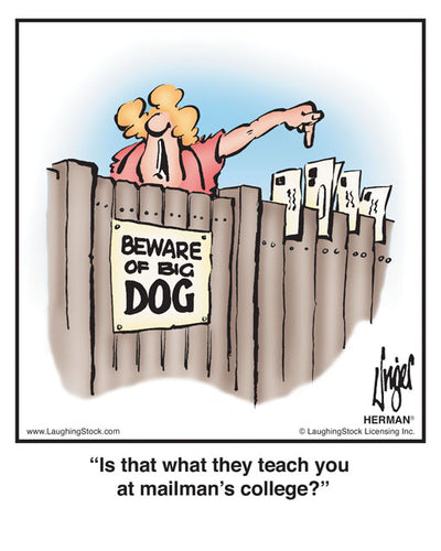 Is that what they teach you at mailman’s college?