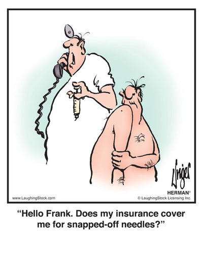 Hello Frank. Does my insurance cover me for snapped-off needles?