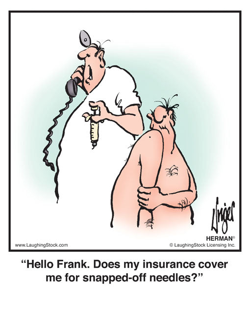Hello Frank. Does my insurance cover me for snapped-off needles?