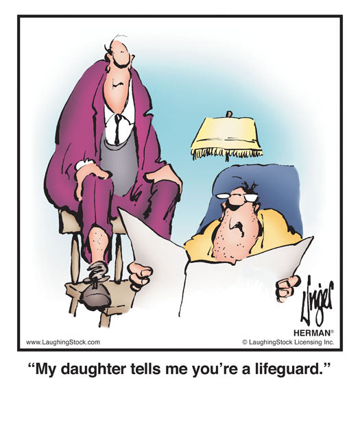 My daughter tells me you’re a lifeguard.