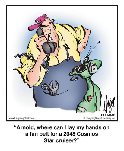 Arnold, where can I lay my hands on a fan belt for a 2048 Cosmos Star cruiser?