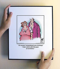 Load image into Gallery viewer, Of course I remembered your birthday! I had a drink with the guys at lunchtime.