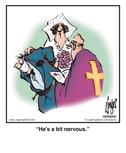 He’s a bit nervous.