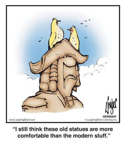 I still think these old statues are more comfortable than the modern stuff.