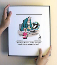 Load image into Gallery viewer, Thank you, Burrows, for that descriptive insight into the nuclear arms race.