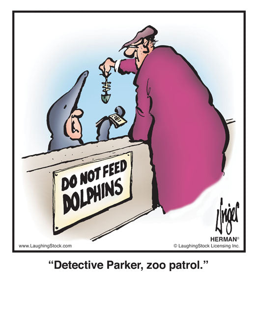 Detective Parker, zoo patrol.