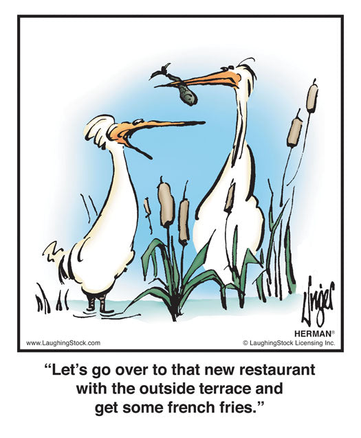 Let’s go over to that new restaurant with the outside terrace and get some french fries.