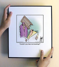 Load image into Gallery viewer, Couldn’t you hear me knocking?